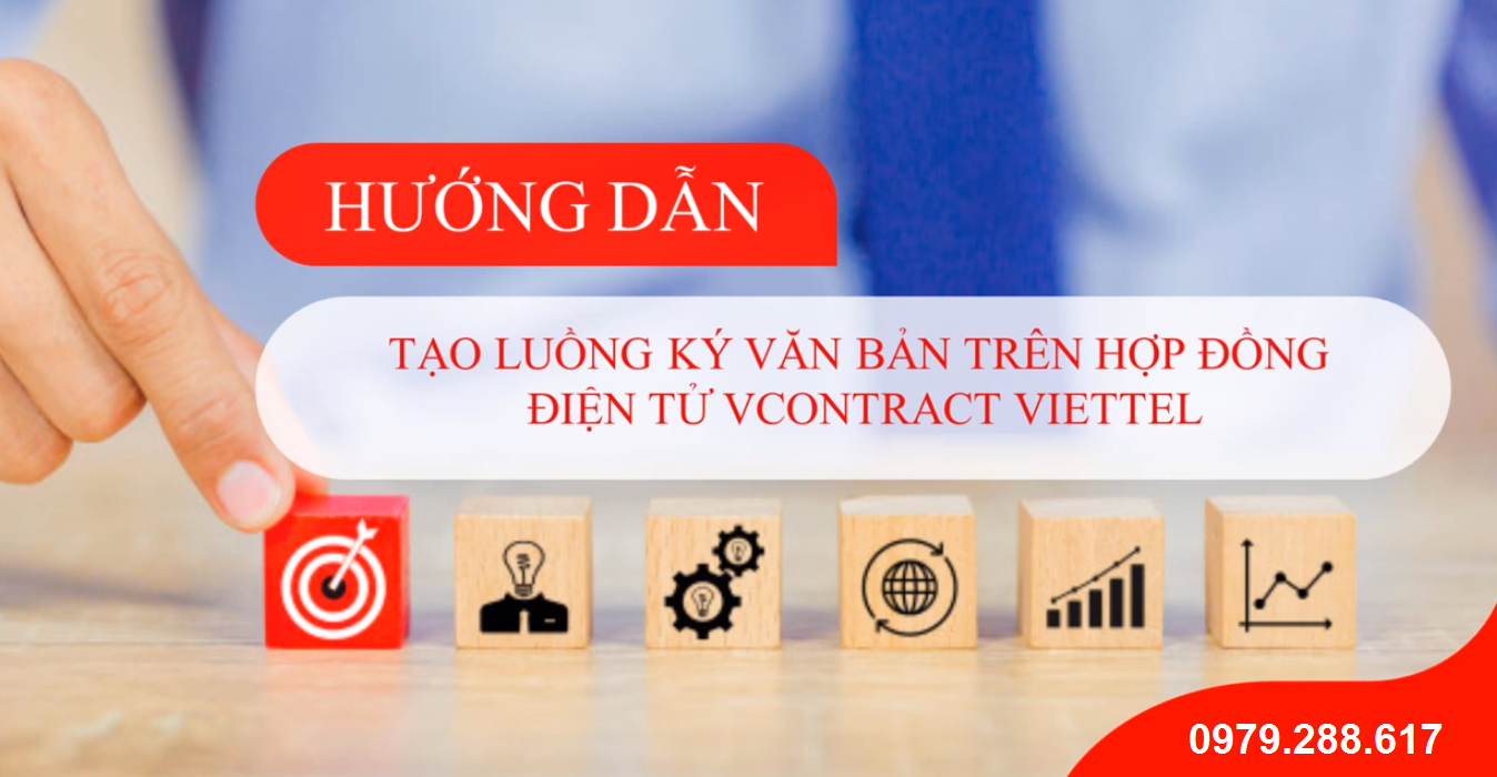 Cách tạo luồng ký hợp đồng văn bản trên VContract Viettel