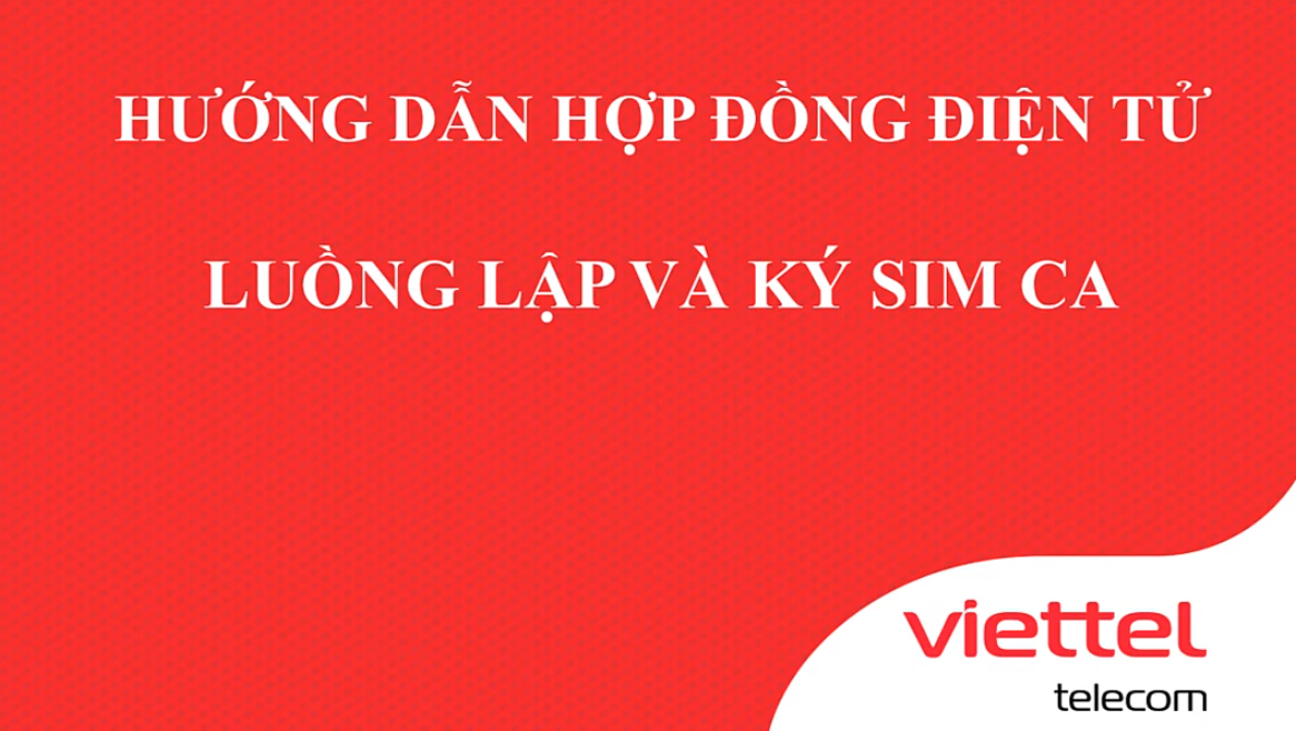 Cách ký hợp đồng điện tử bằng SIM CA trên VContract Viettel